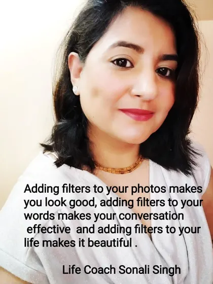 We add filters to make our photos look good. But what about adding filters to our life? Filtering your words makes your conversations more effective, and filtering your actions and thoughts makes your life more beautiful. I help you choose the right filters.