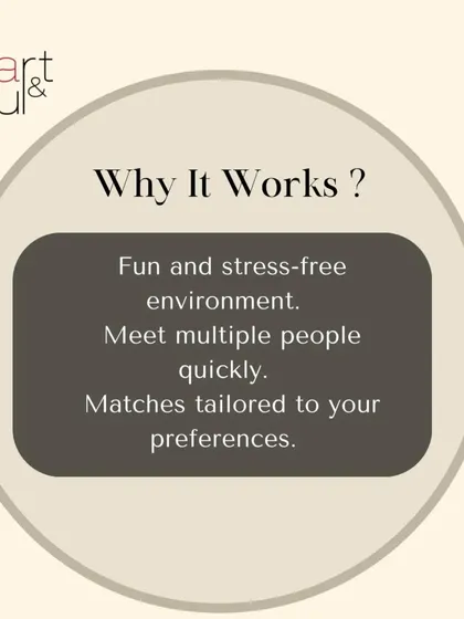Why does it work? Because the environment is fun and stress-free, you get to meet multiple people quickly, and the matches are tailored to your preferences.