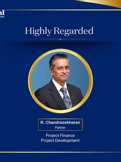 Our Partner, R. Chandrasekharan, has been ranked as 'Highly Regarded' by IFLR1000 for his work in Project Finance and Project Development, key areas that often intersect with real estate and infrastructure.