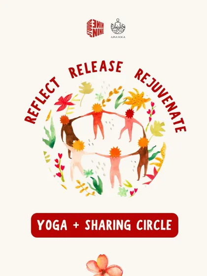 The poster for our "Reflect, Release, Rejuvenate" Yoga and Sharing Circle. The artwork reflects the communal and healing nature of these gatherings.