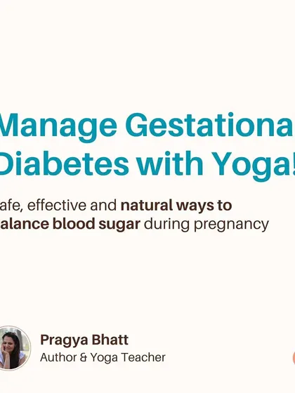 This carousel explains how to manage Gestational Diabetes with yoga. It's a safe, effective, and natural way to help balance blood sugar during pregnancy.
