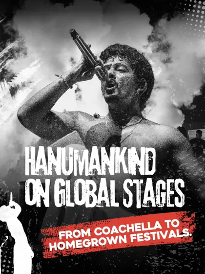 From global stages to homegrown festivals. This graphic highlights Hanumankind's journey, showcasing his international appeal and local roots.