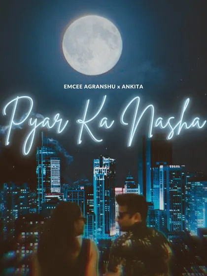 The official cover art for 'Pyar Ka Nasha', a collaboration with my sister. This track is very personal, turning a poem she wrote in 7th grade into a full emotional EDM song.