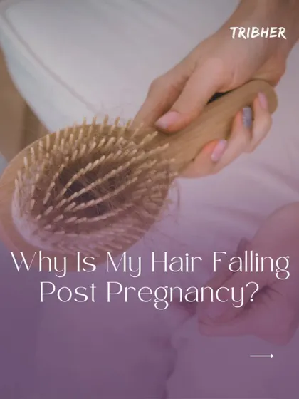 This cover image asks a common question: "Why Is My Hair Falling Post Pregnancy?" It's a relatable entry point to understanding the hormonal changes that cause this temporary issue.