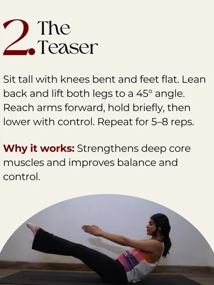 Next, the Teaser. It's a classic for a reason. This exercise strengthens deep core muscles and seriously improves your balance and control.