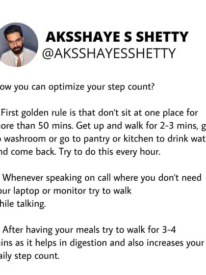 The golden rule for step count: don't sit for more than 50 minutes at a time. Get up and walk for a few minutes every hour. Also, try to walk for 3-4 minutes after each meal to aid digestion and increase your steps.