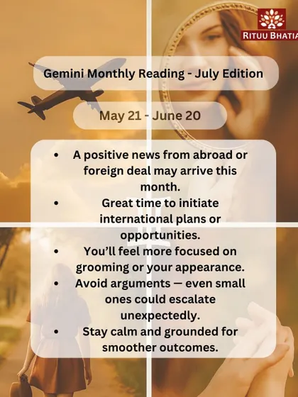 Gemini, positive news from abroad may arrive this month, making it a great time for international plans. You'll feel more focused on your appearance. Stay calm and grounded to avoid arguments, as even small ones could escalate.