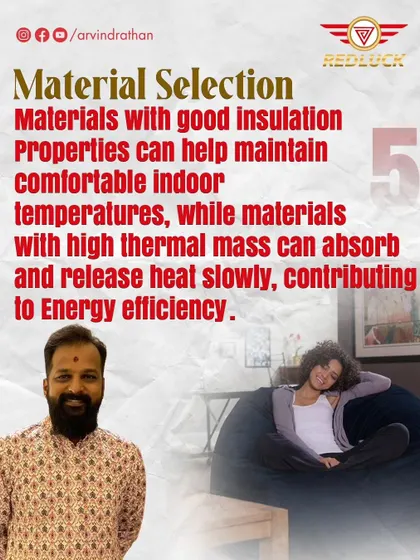 Material selection is important. I recommend materials with good insulation to maintain comfortable indoor temperatures.