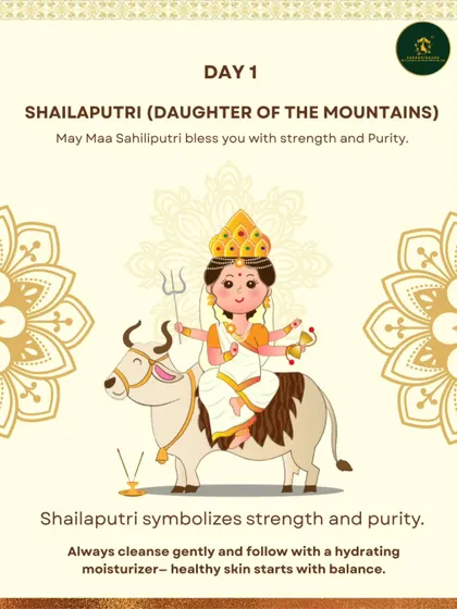 On Day 1 of Navaratri, we honor Shailaputri, who symbolizes strength and purity. A great skincare tip is to always cleanse gently and follow with a hydrating moisturizer to maintain balance.