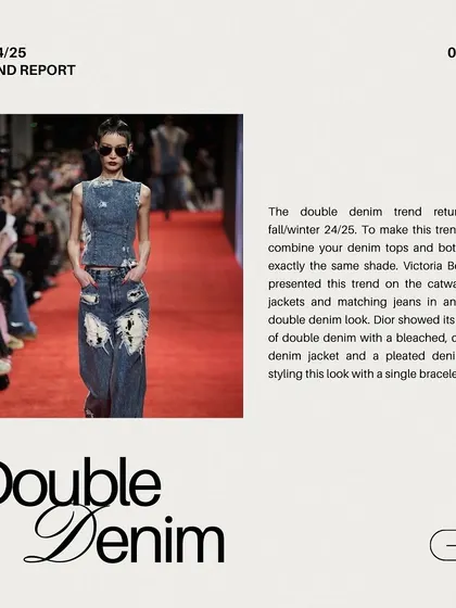 The double denim trend is back. To make this work, combine your denim tops and bottoms in the exact same shade for a cohesive look, as seen on the Victoria Beckham and Dior runways.
