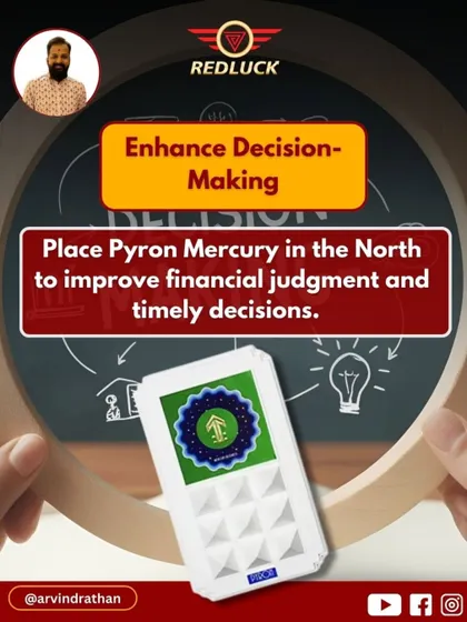 To improve financial judgment and timely decisions in trading, I advise placing a Pyron Mercury in the North direction of your office. This Vastu tool sharpens the intellect and aligns your energy with the planet of commerce.