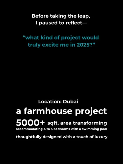 I believe in setting clear intentions. Before starting a new year, I reflect on the kind of projects that would truly excite me, like this vision for a luxury farmhouse in Dubai.