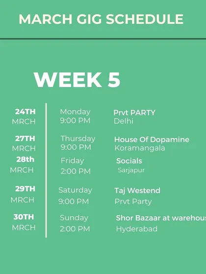 The schedule for the final week of March, with a private party in Delhi and Shor Bazaar in Hyderabad.