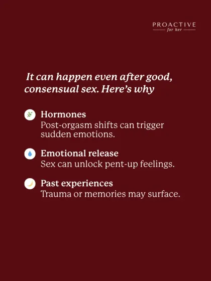 It can happen even after good, consensual sex. Post-orgasm hormone shifts, the release of pent-up feelings, or the surfacing of past experiences can all trigger tears.