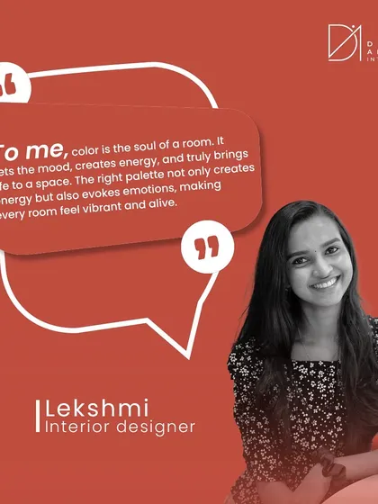 Our interior designer, Lekshmi, shares her insight: "To me, color is the soul of a room." We believe the right palette sets the mood, creates energy, and brings a space to life.