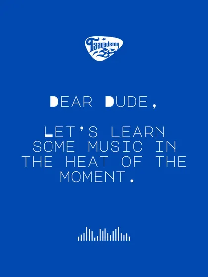 Dear Dude, let's learn some music in the heat of the moment. Our camps are the coolest moment happening in Bangalore right now.