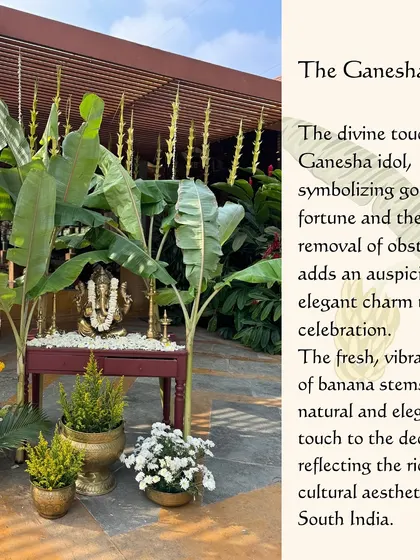 We incorporated a Ganesha idol and fresh banana stems to add an auspicious and natural touch, reflecting the rich cultural aesthetics of South India.