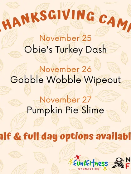 Join us for our Thanksgiving-themed camp. These three days are packed with gymnastics, tumbling, and Ninja Force skills, with limited spaces available.