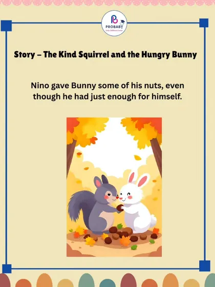 Nino decided to give Bunny some of his nuts, even though he had just enough for himself. This small act of kindness is the heart of our story.