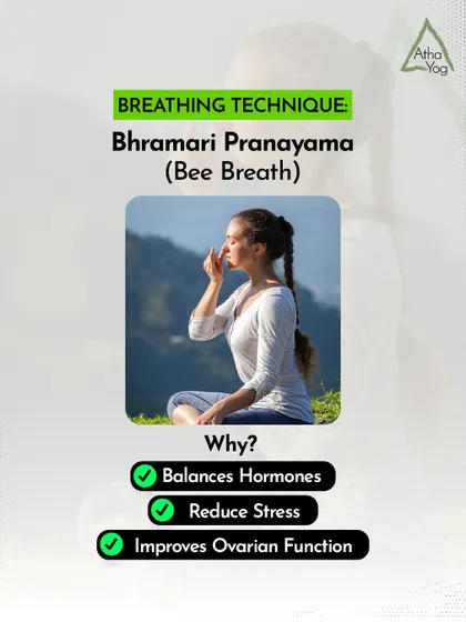 For PCOS management, breathing techniques like Bhramari Pranayama (Bee Breath) can help balance hormones and reduce stress.