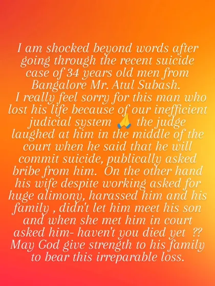I was shocked beyond words by the recent suicide case of Mr. Atul Subash from Bangalore. His story is a tragic example of how an inefficient judicial system and false accusations can destroy a life. My heart goes out to his family.