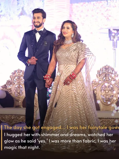 The day she got engaged, this was her fairytale gown. It became more than fabric; it was a part of her magic that night.