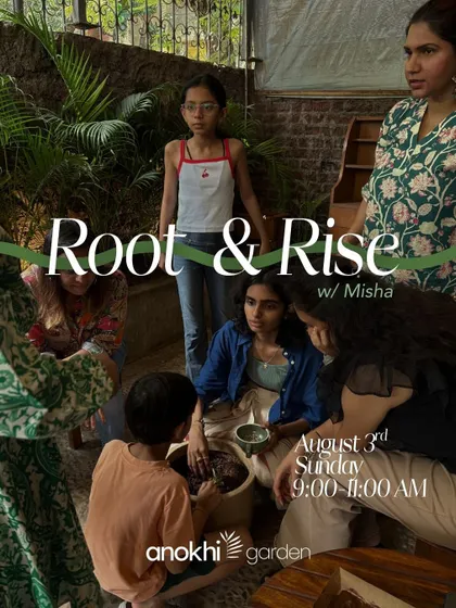 Our "Root and Rise" workshop with Misha is back. This laid-back, hands-on session helps you get closer to nature through plants, herbal infusions, and digging in the soil.
