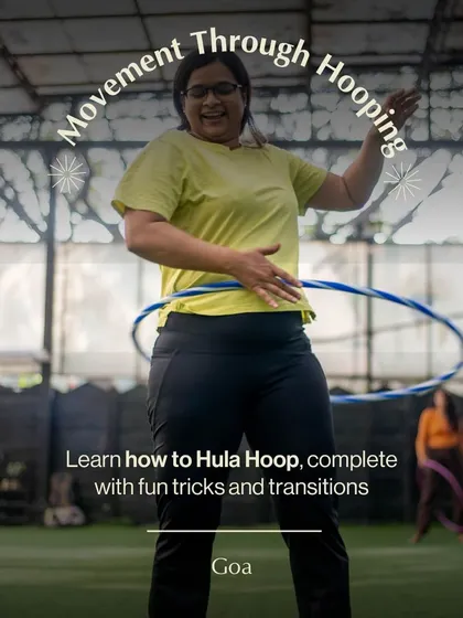 An event graphic for our "Movement Through Hooping" workshop in Goa. It showcases the fun of learning to hula hoop with tricks and transitions.