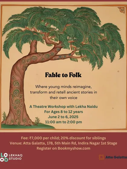 'Fable to Folk' is a 5-day theatre workshop with Lekha Naidu where children reimagine ancient Indian stories. It's an immersive experience to build confidence and connect with culture.