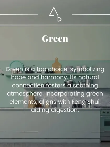 Green is a top choice for kitchens, symbolizing hope and harmony. Its connection to nature fosters a soothing atmosphere.