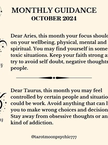 For my dear Aries, October is a month to focus on your total well-being: physical, mental, and spiritual. Avoid toxic situations, self-doubt, and negative people. Keep your faith strong.
