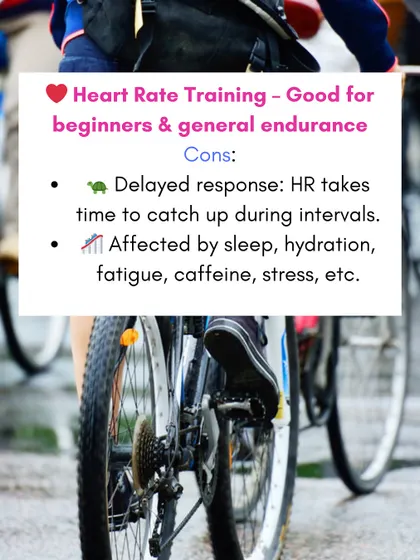 The main drawback of heart rate training is its delayed response during short intervals. It can also be affected by factors like sleep, hydration, and stress, making it less precise than power.