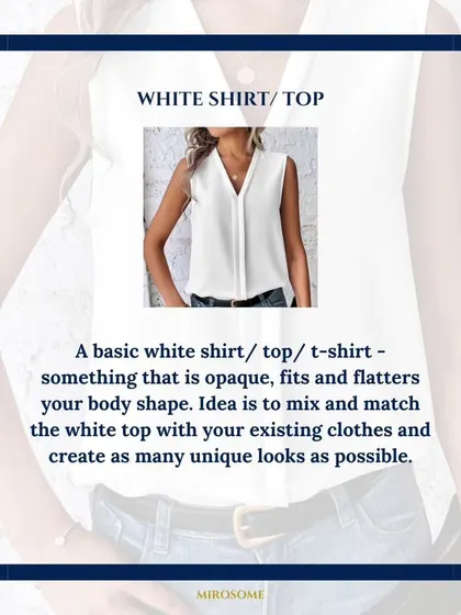A white shirt or top is a non-negotiable basic. The key is to find one that is opaque and flatters your body shape, allowing you to create endless unique looks.