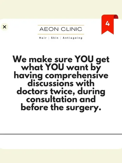 Why choose us? We ensure you get what you want by having comprehensive discussions with our doctors twice: once during the initial consultation and again before the surgery.