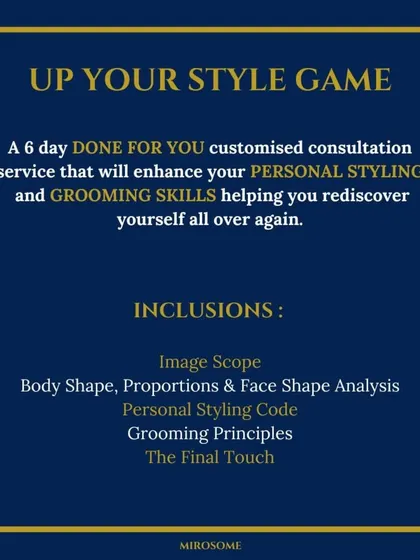 Ready to Up Your Style Game? This is a 6-day, done-for-you customized consultation service. It covers your image scope, body and face shape analysis, personal styling code, and grooming principles to help you rediscover yourself.