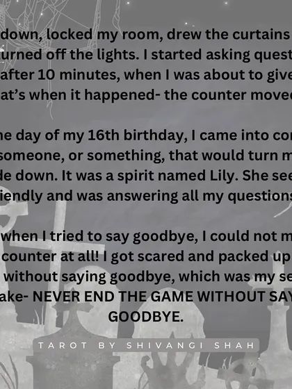 The cautionary tale of a 16-year-old who played with an Ouija board alone and became attached to a spirit named Lily.