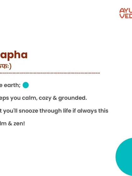 Are you Kapha dominant? This is the earth energy, which keeps you calm, cozy, and grounded. When in balance, you are stable and compassionate. But too much of it can make you feel lethargic and resistant to change.