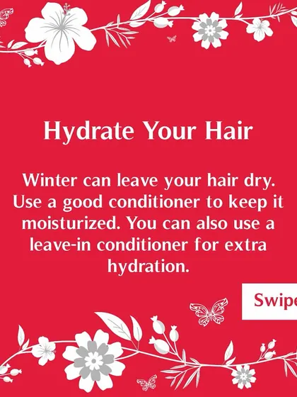 Hydrate your hair as we move into spring. After winter, your hair can be dry, so use a good conditioner to keep it moisturized.