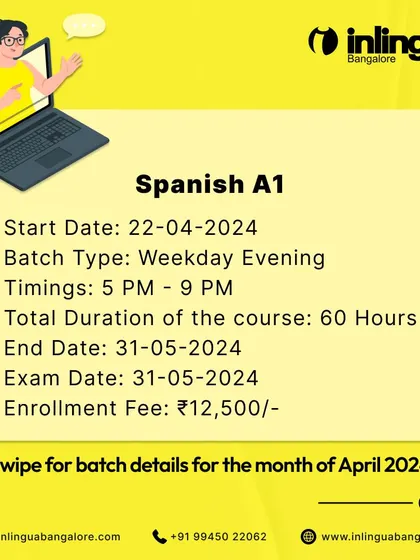 Details for our Spanish A1 weekday evening batch in April 2024. Start your 60-hour journey to learn Spanish.