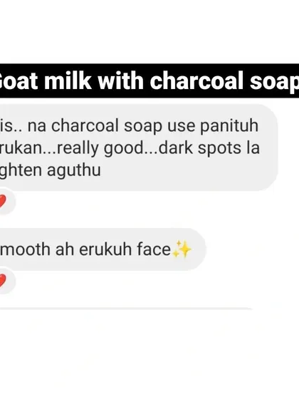 "Dark spots la lighten aguthu" (The dark spots are lightening). This is exactly what I hope for. This customer loved how the Goat Milk with Charcoal soap helped lighten her dark spots and made her face feel smooth.