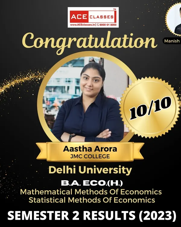 (Hero Item) This is what we strive for. Aastha Arora from JMC College scoring a perfect 10/10 in her B.A. ECO (H.) Semester 2 exams for Mathematical and Statistical Methods of Economics.