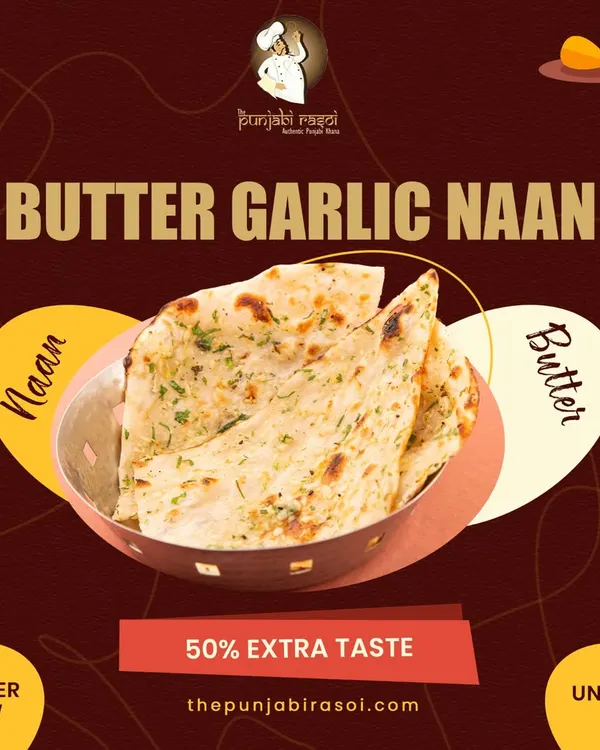 Our Butter Garlic Naan comes with 50% extra taste. It is soft, fluffy, and loaded with garlic and butter, fresh from the tandoor.
