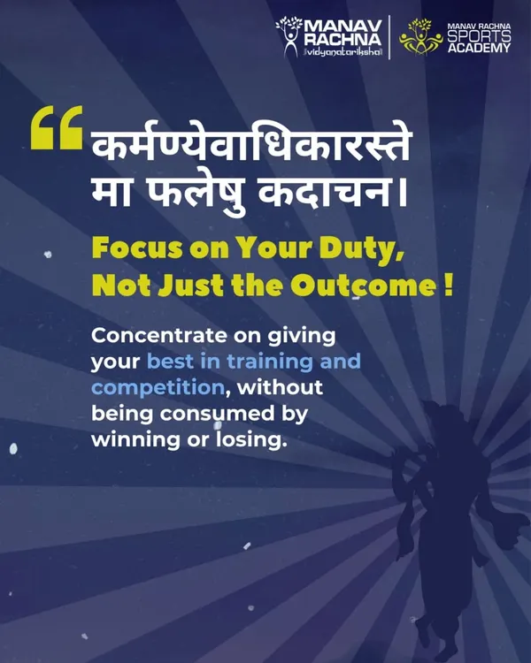 "Karmanyevadhikaraste ma phaleshu kadachana." We teach our athletes to focus on their duty and give their best in training, without being consumed by the outcome. This wisdom from the Bhagavad Gita is central to our philosophy.