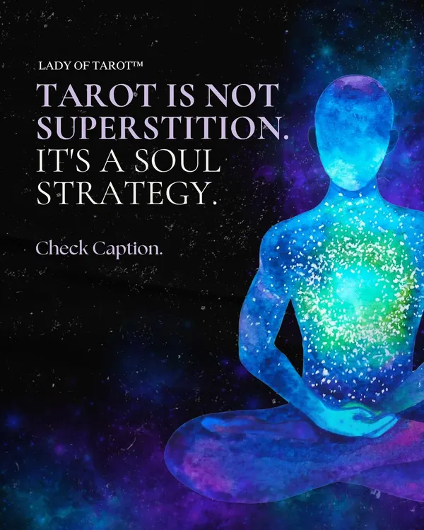 I always say that tarot is not superstition, it's a soul strategy. It is an energy-based tool that helps you make aligned choices, putting you, not some fixed fate, at the center of your life.