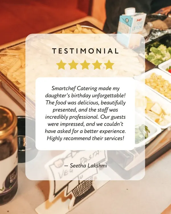 This wonderful feedback from Seetha Lakshmi after her daughter's birthday party made my day. I am so happy her guests were impressed with the food and professional service.