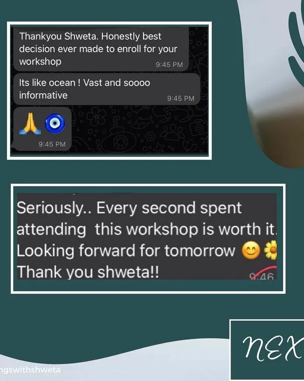 "Thankyou Shweta. Honestly best decision ever made to enroll for your workshop." This is the kind of feedback that fuels my passion. My workshops are designed to be vast, informative, and worth every second.