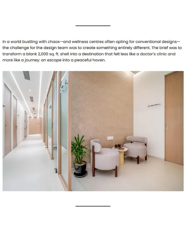 My vision was to create an escape, a journey into a peaceful haven that feels less like a clinic and more like a destination for wellness. This corridor at my Mumbai clinic is the start of that journey.