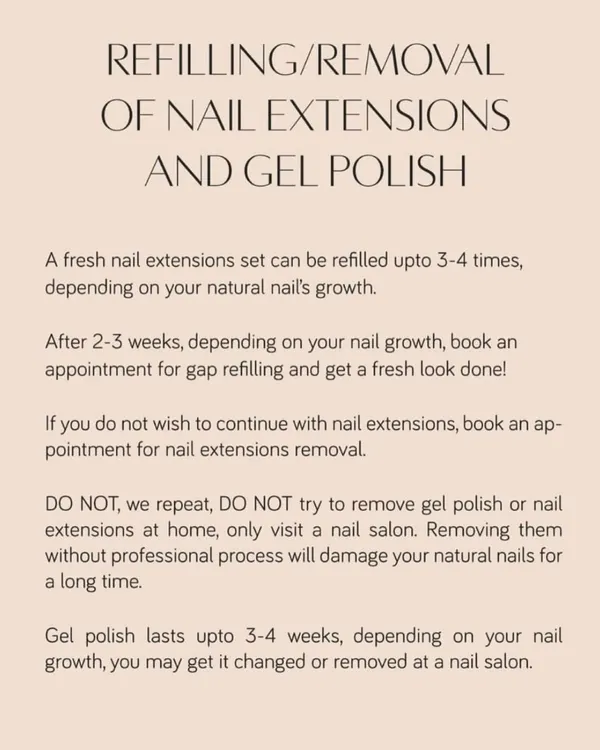 Your nail health is my priority. This guide explains the importance of professional refilling and removal for extensions and gel polish to prevent damage to your natural nails. Please, do not try to remove them at home.