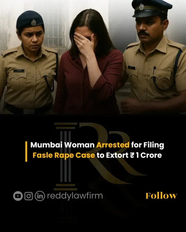 An infographic on a case where a woman was arrested for filing a false rape case to extort money. This highlights the serious legal consequences of misusing the law.