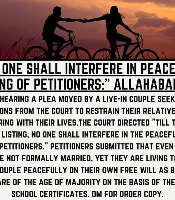The Allahabad High Court has provided protection to live-in couples, directing that no one shall interfere in their peaceful living. I help couples seek legal protection from family and societal interference.
